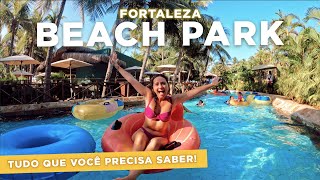 BEACH PARK FORTALEZA  um dia no melhor parque das Américas com muitas dicas e preços [upl. by Anelram878]