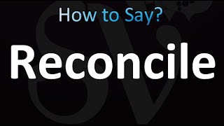 How to Pronounce Reconcile correctly [upl. by Hniv]