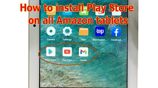 How to install Play Store on all Amazon tablets [upl. by Denbrook486]