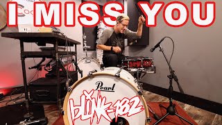 Blink 182  I Miss You  Drum Cover [upl. by Rakabuba]