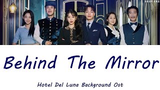 호텔 델루나 BGM브금  Behind the mirror｜Hotel Del Luna background music Various Artist ost [upl. by Ytteb]