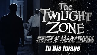 In His Image  Twilight Zone Episode REVIEW [upl. by Nauhs]