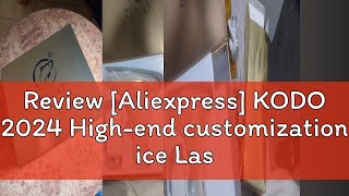 Review Aliexpress KODO 2024 Highend customization ice Laser Hair removal Laser Epilator Permanen [upl. by Wieche]