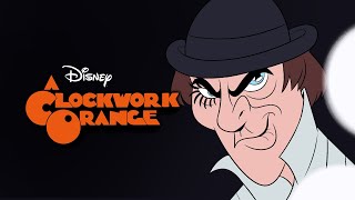 Walt Disney PresentsA Clockwork Orange [upl. by Camey]