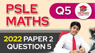 PSLE Math 2022  RATIO  Paper 2 Question 5  Primary 6 Math Singapore [upl. by Muncey]