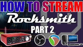 How to stream Rocksmith Pt II [upl. by Iz]