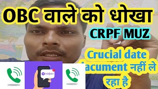 OBC crucial DATE ka dacument nahi le raha hai OBC CRPF camp Muzaffarpur Bihar all OBC news SSB CISF [upl. by Ettenrahc]