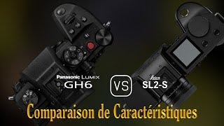 Panasonic Lumix GH6 vs Leica SL2S Une Comparaison de Caractéristiques [upl. by Abita73]