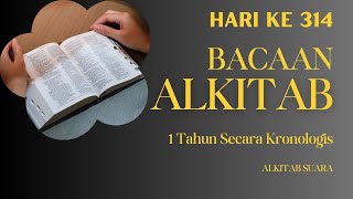 Hari ke 314  Panduan Baca Alkitab Setahun secara Kronologis  Alkitab Suara [upl. by Edgell]