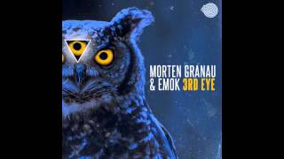 Morten Granau amp Emok  3rd Eye [upl. by Tailor572]