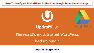 How To Configure UpdraftPlus To Use Google Drive Free WordPress Backup To Cloud [upl. by Ardnuek817]