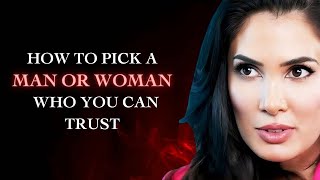 How To Pick a Man 🧒🏻 amp Woman 👩🏻 Who You Can Trust  Sadia Khan Podcast sadiakhan giveadvice [upl. by Naquin]