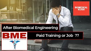 The Struggling After Completing Biomedical Engineering Biomedical Training  Paid Hospital Training [upl. by Rather]