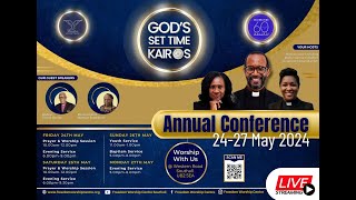 Annual Conference Gods Set Time Kairos  Monday 27th May 2024 [upl. by Maureen]