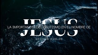 Sc quotLa Importancia Del Bautismo En El Nombre De Jesusquot Pastor Alejandro Zumaya [upl. by Owen]