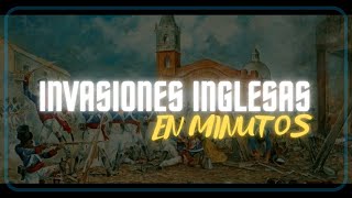 LAS INVASIONES INGLESAS en minutos [upl. by Hike921]