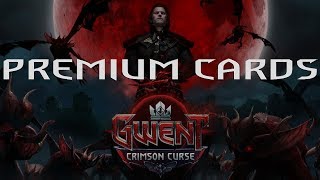 GWENT PREMIUM CARDS CRIMSON CURSE [upl. by Lejeune]