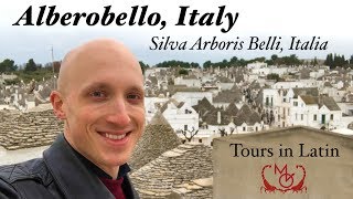 Alberobello Tours in Latin  Silva Arboris Belli Peregrinationes Latine [upl. by Silas175]