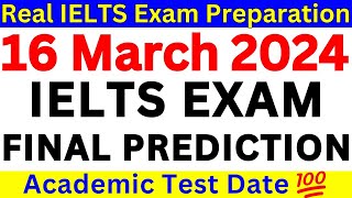 16 MARCH 2024 IELTS EXAM PREDICTION 🔴 IELTS EXAM PREPARATION 🔴 MARCH IELTS EXAM 🔴 IDP amp BC [upl. by Bekelja]