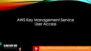 AWS Tutorial  AWS KMS  User Access  Demo  Key Policy  IAM Policy  Policy Evaluation [upl. by Patricia]