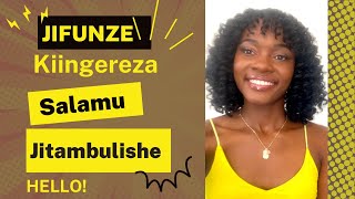 ANZA KUJIFUNZA KIINGEREZA SALAMU JITAMBULISHE SOMO LA 1 [upl. by Anemij]