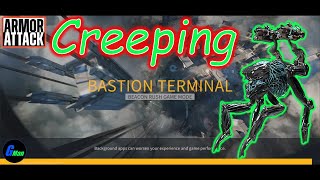 Creeping On Bastion Terminal  Armor Attack [upl. by Flynn]