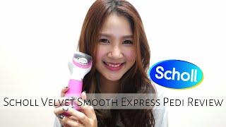 Scholl Velvet Smooth Express Pedi Review [upl. by Iadahs539]