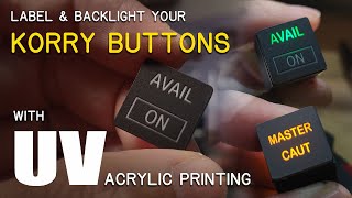 Label and backlight a KORRY button like a Pro  DIY [upl. by Lukash459]