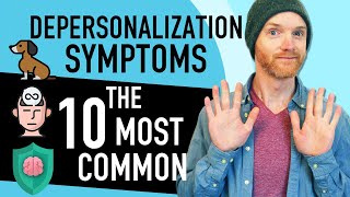 Depersonalization Symptoms 10 Most Common  How To Deal With Them [upl. by Nylynnej]