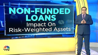 FinStreet  What Are NonFunded Loans  Types Of NonFunded Loans  N18V  CNBC TV18 [upl. by Eveivaneg]