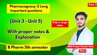 Pharmacognosy b pharm 5th semester important questions। Long Questions। Part2। [upl. by Earesed]