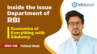 Inside the Issue Department of RBI  Economics of Everything with Edukemy  UPSC CSEIAS  Edukemy [upl. by Greenwood]