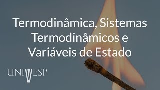 Termodinâmica e Mecânica Estatística  Aula 01  Termodinâmica [upl. by Nylorahs386]