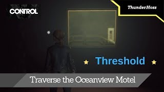 Control  Traverse the Oceanview Motel Threshold [upl. by Apps]