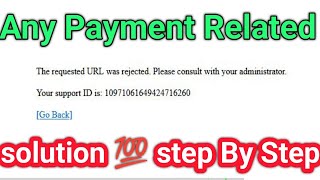 The requested URL was rejected Please consult with your administrator Problems Solution [upl. by Petulia]