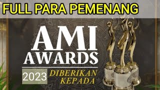 PARA PEMENANG AMI AWARDS 2023 [upl. by Tnemelc900]