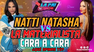 NATTI NATASHA Y LA MATERIALISTA CARA A CARA [upl. by Grosz]