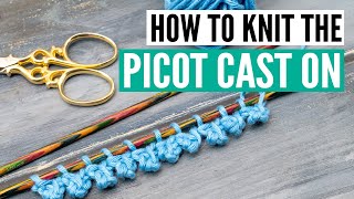 How to knit the picot caston edge 2 variations [upl. by Najtsirk]