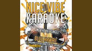 Blue Hawaii Karaoke Version Originally Performed By Die Vikinger [upl. by Shoshanna]