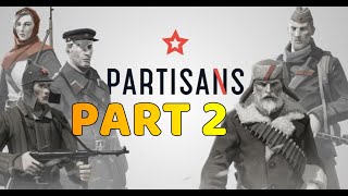 PARTISANS 1941 Gameplay Walkthrough  Part 2  1440p 60FPS [upl. by Edlyn]