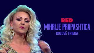 Mihrije Prapashtica  Kosovë trimja [upl. by Polak]