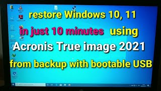 restore Windows 10 or 11 in just 10 minutes using Acronis True image from backup with bootable USB [upl. by Munsey52]