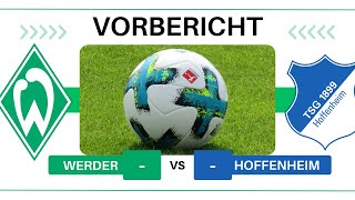 ⚽ Werder Bremen vs TSG Hoffenheim  7 Spieltag  Vorbericht [upl. by Ennoval]