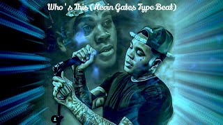 Whos This Kevin Gates Type Beat [upl. by Dazhahs]