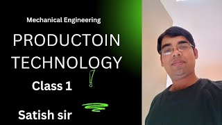 Class 1  Production technology and manufacturing intro  interview point of very इम्पोर्टेन्ट [upl. by Adyan]