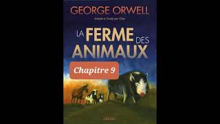 R9  Résumé  La ferme des animaux  Chapitre 9  Georges Orwell [upl. by Kerri]