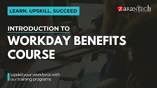 Introduction to Workday Benefits Course  ZaranTech [upl. by Drarej]