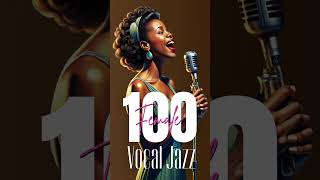 100 Female Vocal Jazz jazz classicjazz jazzmusic music [upl. by Aihtnis491]