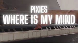 Pixies  Where is my Mind  Fight Club Theme  Piano Cover  OneMan Orchestra [upl. by Aneekal622]