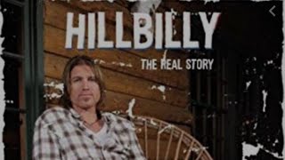 Hillbilly The Real Story [upl. by Nyrb746]